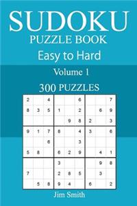 300 Easy to Hard Sudoku Puzzle Book