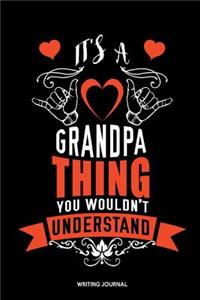 It's A Grandpa Thing You Wouldn't Understand