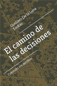 El Camino de Las Decisiones