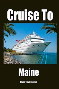 Cruise To Maine Blank Travel Journal