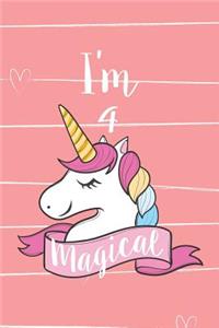 I'm 4 Magical: 4th Birthday Unicorn Diary For Girls