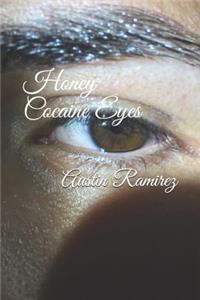 Honey Cocaine Eyes