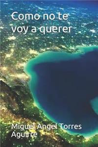 Como no te voy a querer