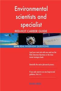Environmental scientists and specialist RED-HOT Career; 2540 REAL Interview Ques