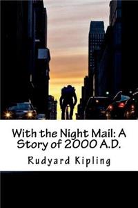 With the Night Mail: A Story of 2000 A.D.