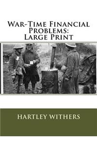 War-Time Financial Problems
