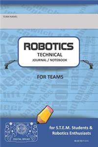 Robotics Technical Journal Notebook for Teams - For Stem Students & Robotics Enthusiasts