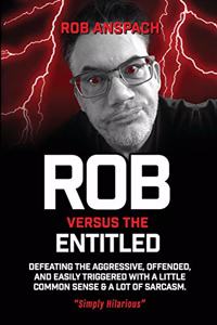 Rob Versus The Entitled