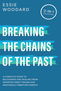 Breaking the Chains of the Past