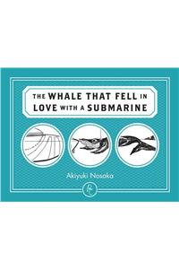 The Whale That Fell in Love with a Submarine