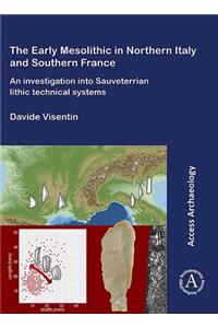 Early Mesolithic Technical Systems of Southern France and Northern Italy