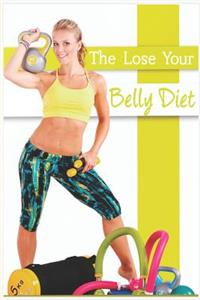 The Lose Your Belly Diet