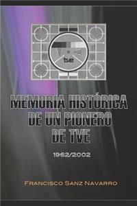 Memoria Histórica de Un Pionero de Tve