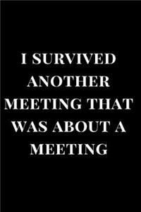 I Survived Another Meeting That Was about a Meeting