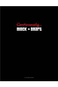 Continuously Mock Draft: 3 Column Ledger