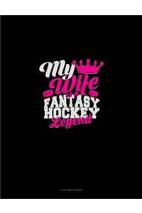 My Wife Is a Fantasy Hockey Legend