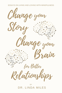 Change Your Story, Change Your Brain for Better Relationship