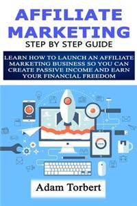 Affiliate Marketing Step By Step Guide