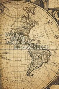 Los Viajes Siempre Son El Inicio de Algo Nuevo