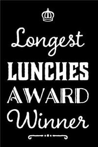 Longest Lunches Award Winner: 110-Page Blank Lined Journal Funny Office Award Great for Coworker, Boss, Manager, Employee Gag Gift Idea