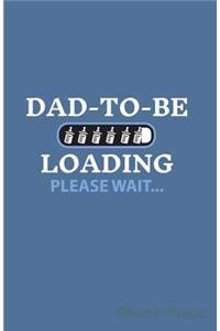 Dad to Be Loading Please Wait Sheet Music
