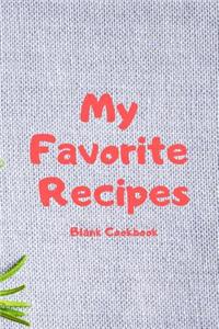 My Favorite Recipes Blank Cookbook