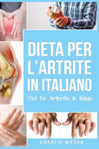 Dieta per l'Artrite In italiano/ Diet for Arthritis In Italian