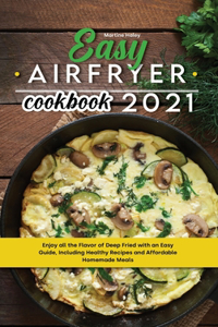 Easy Air Fryer Cookbook 2021
