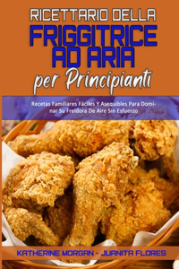 Libro De Cocina De La Freidora De Aire Para Principiantes
