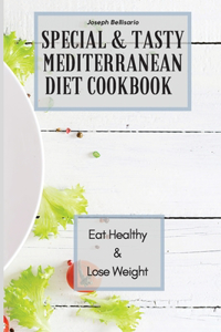 Special & Tasty Mediterranean Diet Cookbook