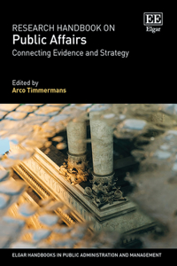 Research Handbook on Public Affairs: Connecting Evidence and Strategy (Elgar Handbooks in Public Administration and Management)