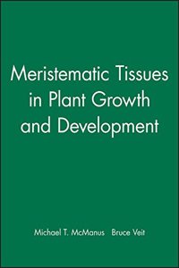 Meristematic Tissues in Plant Growth and Development