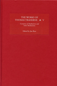 Works of Thomas Traherne, Volume V