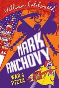 Mark Anchovy: War and Pizza (Mark Anchovy 2)