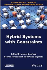 Hybrid Systems with Constraints