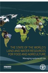 The State of the World's Land and Water Resources for Food and Agriculture