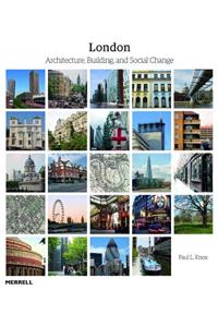 London: Architecture, Building and Social Change