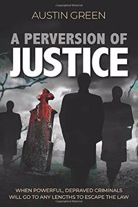 A Perversion of Justice