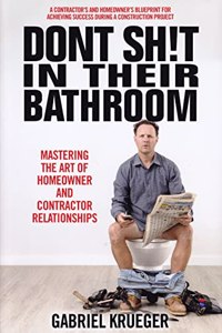 Don't Sh!t in Their Bathroom