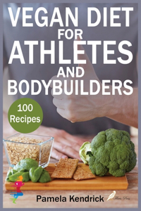 Vegan Diet For Athletes And Bodybuilders