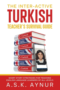 Inter-Active Turkish Teacher's Survival Guide