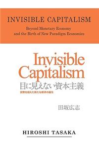 Invisible Capitalism. Beyond Monetary Economy and the Birth of New Paradigm