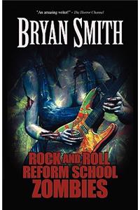 Rock and Roll Reform School Zombies