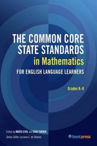 Common Core State Standards in Mathematics for English Language Learners: Grades K-8