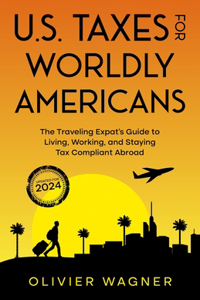 U.S. Taxes for Worldly Americans