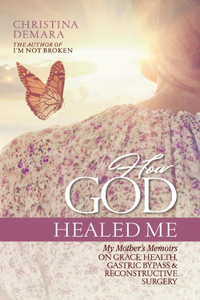 How God Healed Me