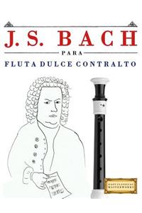 J. S. Bach Para Flauta Dulce Contralto