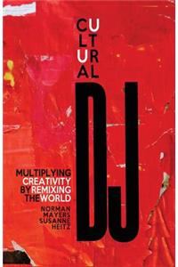 Cultural DJ: Multiplying Creativity by Remixing the World