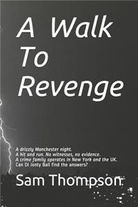 A Walk to Revenge