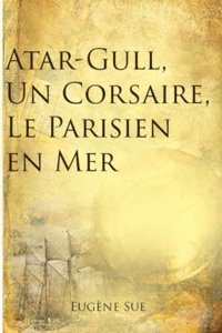 Atar-Gull, Un Corsaire, Le Parisien en Mer